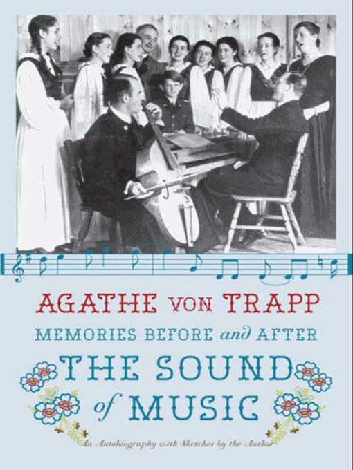 Title details for Memories Before and After the Sound of Music by Agathe von Trapp - Available